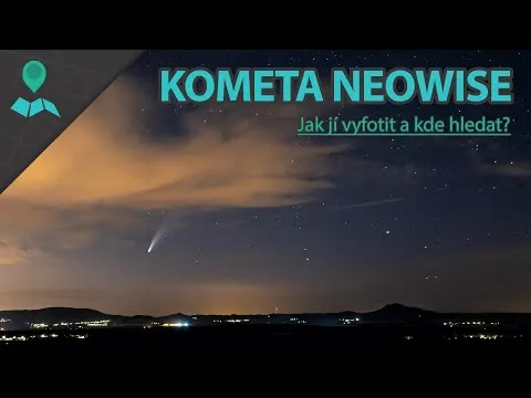 JAK FOTOGRAFOVAT NOČNÍ OBLOHU (KOMETA NEOWISE) | Jak vyfotit hvězdy nebo kometu a kde jí najít?