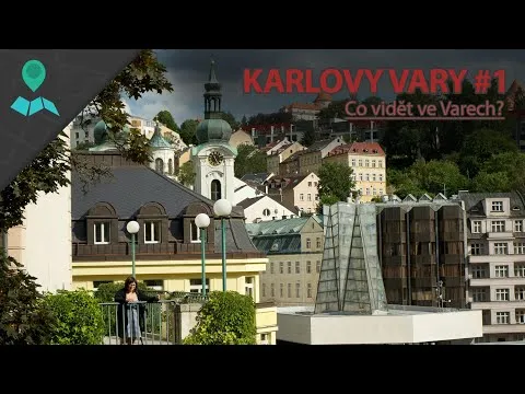 KARLOVY VARY 1.den - Co vidět ve Varech?